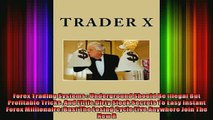 READ book  Forex Trading Systems  Underground Should Be Illegal But Profitable Tricks  And Little Full EBook