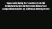 Read Successful Aging: Perspectives from the Behavioral Sciences (European Network on Longitudinal