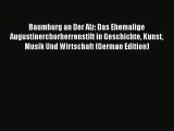 Download Baumburg an Der Alz: Das Ehemalige Augustinerchorherrenstift in Geschichte Kunst Musik