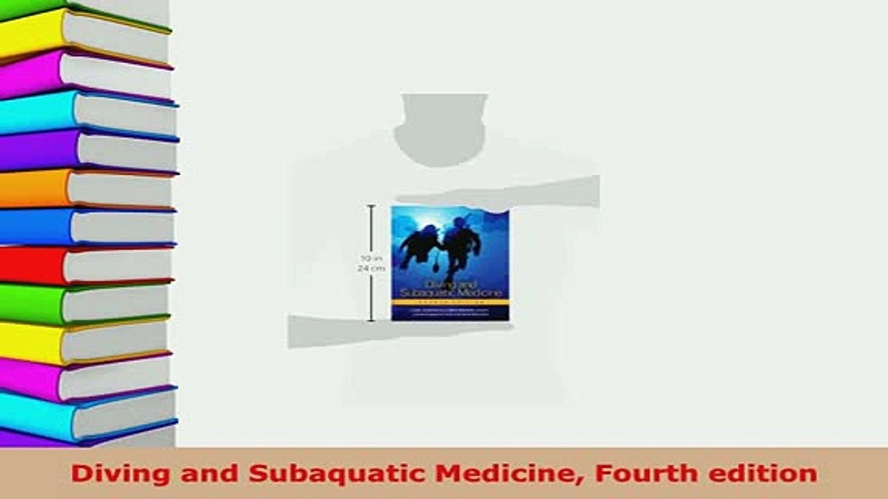 Download  Diving and Subaquatic Medicine Fourth edition Read Online