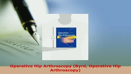 PDF  Operative Hip Arthroscopy Byrd Operative Hip Arthroscopy Free Books