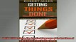 FREE PDF  Getting Things Done The Practical Summary of the key ideas of David Allens Best Selling  DOWNLOAD ONLINE