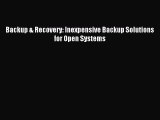[Read PDF] Backup & Recovery: Inexpensive Backup Solutions for Open Systems Download Free