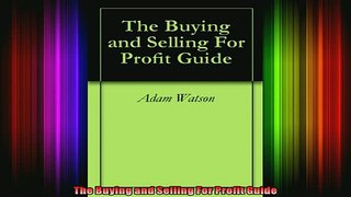 READ book  The Buying and Selling For Profit Guide Free Online