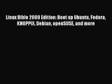 [Read PDF] Linux Bible 2009 Edition: Boot up Ubuntu Fedora KNOPPIX Debian openSUSE and more