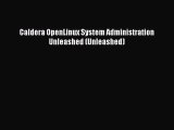 [Read PDF] Caldera OpenLinux System Administration Unleashed (Unleashed) Download Free