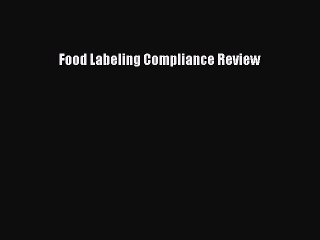 Read Food Labeling Compliance Review PDF Online