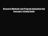 [PDF] Research Methods and Program Evaluation Key Concepts: A Study Guide [Download] Online