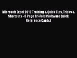 [Read PDF] Microsoft Excel 2013 Training & Quick Tips Tricks & Shortcuts - 6 Page Tri-Fold
