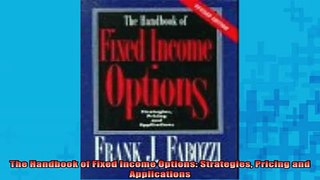 READ book  The Handbook of Fixed Income Options Strategies Pricing and Applications Full Free