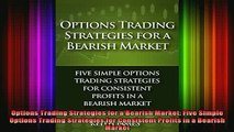 Downlaod Full PDF Free  Options Trading Strategies for a Bearish Market Five Simple Options Trading Strategies Free Online