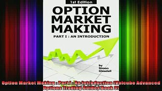 Downlaod Full PDF Free  Option Market Making  Part I  An introduction Volcube Advanced Options Trading Guides Full EBook
