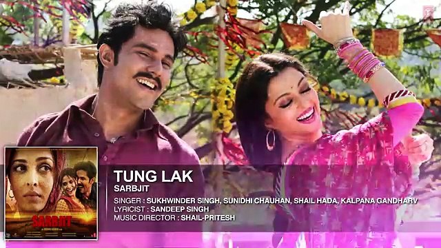 Tung Lak [2016] Official Song Sarbjit - Randeep Hooda - Aishwarya Rai Bachchan - Richa Chadda HD Movie Song