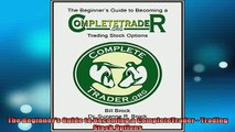 READ book  The Beginners Guide to Becoming a CompleteTrader  Trading Stock Options Free Online