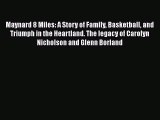 Download Maynard 8 Miles: A Story of Family Basketball and Triumph in the Heartland. The legacy