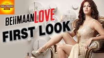 Sunny leone's Beimaan Love : First Look | Bollywood Asia