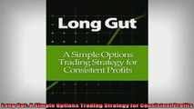 READ book  Long Gut A Simple Options Trading Strategy for Consistent Profits Online Free