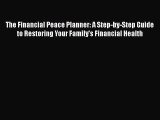 Book The Financial Peace Planner: A Step-by-Step Guide to Restoring Your Family's Financial