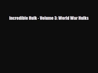 [PDF] Incredible Hulk - Volume 3: World War Hulks Download Full Ebook