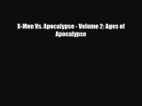 [PDF] X-Men Vs. Apocalypse - Volume 2: Ages of Apocalypse Read Full Ebook