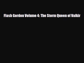 [PDF] Flash Gordon Volume 4: The Storm Queen of Valkir Read Online