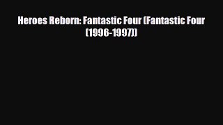 [PDF] Heroes Reborn: Fantastic Four (Fantastic Four (1996-1997)) Read Full Ebook