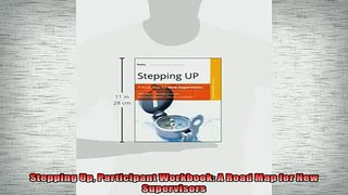 FREE PDF  Stepping Up Participant Workbook A Road Map for New Supervisors READ ONLINE
