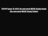 [PDF] TCP/IP Exam 70-059: Accelerated MCSE Study Guide (Accelerated MCSE Study Guide) [Read]