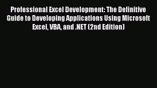Read Professional Excel Development: The Definitive Guide to Developing Applications Using