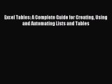 Read Excel Tables: A Complete Guide for Creating Using and Automating Lists and Tables Ebook