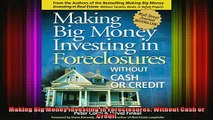 DOWNLOAD FULL EBOOK  Making Big Money Investing in Foreclosures Without Cash or Credit Full Ebook Online Free