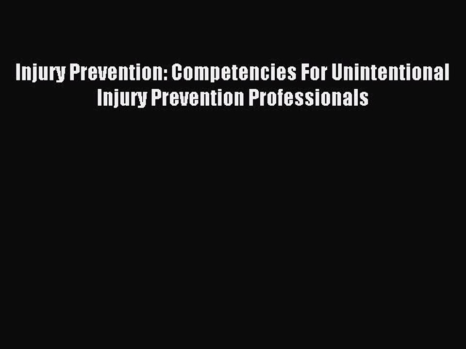 Read Injury Prevention: Competencies For Unintentional Injury Prevention Professionals Ebook