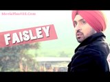 Faisley - Latest New Punjabi Sad Songs - Diljit Dosanjh - Surveen Chawla -- Punjabi Songs 2015