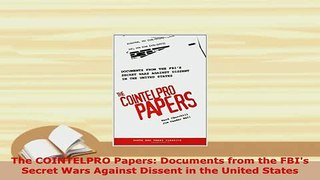 Download  The COINTELPRO Papers Documents from the FBIs Secret Wars Against Dissent in the United Free Books
