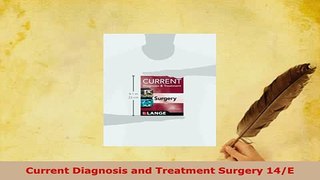 PDF  Current Diagnosis and Treatment Surgery 14E PDF Book Free