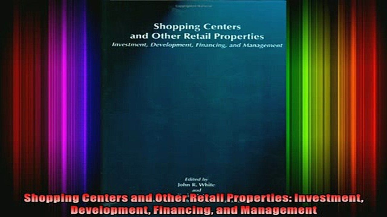 READ book  Shopping Centers and Other Retail Properties Investment Development Financing and Full Free