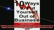 READ book  10 Ways to Put Yourself Out of Business An InDepth Look at the 10 Biggest Mistakes a  FREE BOOOK ONLINE
