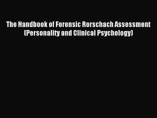 Read The Handbook of Forensic Rorschach Assessment (Personality and Clinical Psychology) Ebook