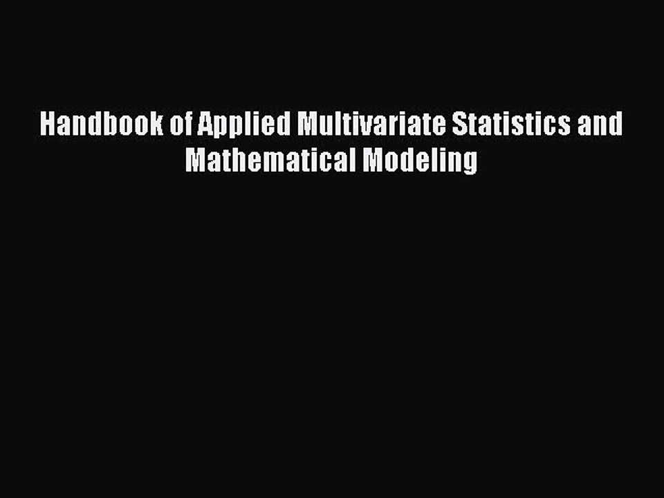 Read Handbook of Applied Multivariate Statistics and Mathematical Modeling Ebook Free