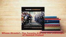 Download  Whose Streets The Toronto G20 and the Challenges of Summit Protest Free Books