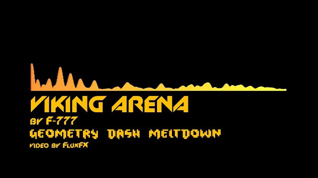 F 777 Viking Arena (GEOMETRY DASH MELTDOWN)