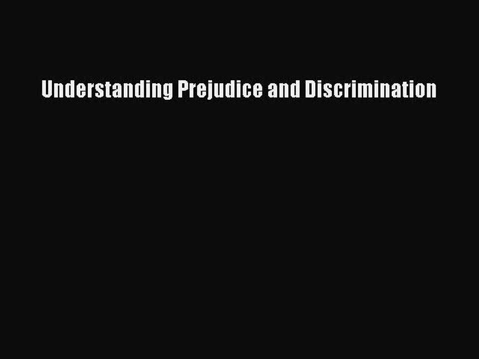 Read Understanding Prejudice and Discrimination Ebook Free