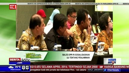 Baleg DPR Sosialisasikan UU Tentang Penjaminan