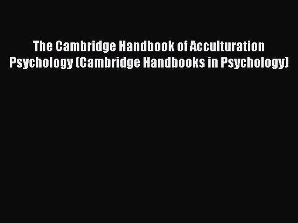 Read The Cambridge Handbook of Acculturation Psychology (Cambridge Handbooks in Psychology)