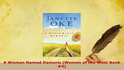 Download  A Woman Named Damaris Women of the West Book 4 Free Books