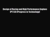 [Read Book] Design of Racing and High Performance Engines [PT-53] (Progress in Technology)