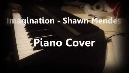 Imagination Shawn Mendes Piano Cover