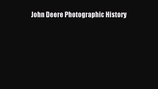 [Read Book] John Deere Photographic History  EBook