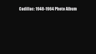 [Read Book] Cadillac: 1948-1964 Photo Album  EBook