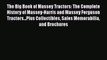 [Read Book] The Big Book of Massey Tractors: The Complete History of Massey-Harris and Massey